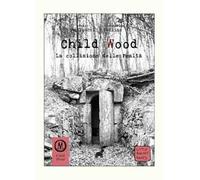 Child Wood. La collisione delle realtà