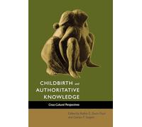 Robbie E. Davis-Floyd Carolyn Fishel Childbirth and Authoritative K (Tascabile)