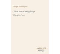 Childe Harold's Pilgrimage: A Narrative Poem