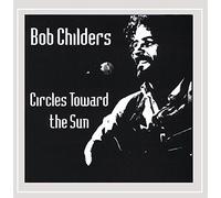 Childers, Bob - Circles Towards The Sun