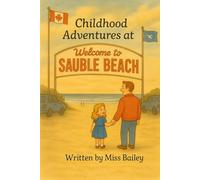 Childhood Adventures at Sauble Beach