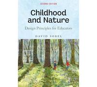 Childhood and Nature: Design Principles for Educators
