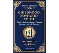 Childhood, Boyhood, Youth: A Coming-of-Age Journey Through Innocence, Growth, and Self-Discovery (Deluxe Hardbound Edition): 101