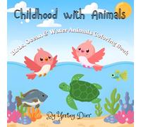 Childhood With Animals: Birds, Ocean & Water Animals Coloring Book