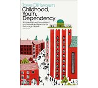 Childhood, Youth, Dependency : The Copenhagen Trilogy
