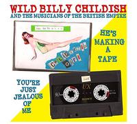 Childish, Billy & The Musicians Of The British Empi - He's Making A Tape