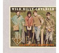Childish, Wild Billy & Ctmf - All Our Forts Are With You