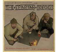 Childish, Wild Billy & The Spartan Dregg - We Spartan Dreggs (Be Fine)