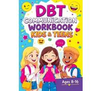 Childlike Mischievous DBT Communication Workbook for Kids & Teens (Tascabile)