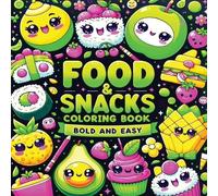 Childlike Mischievous Food and Snacks Coloring Book Bold and Easy (Tascabile)