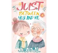 Childlike Mischievous Just Between You and Me Journal (Tascabile)