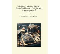 Children Above 180 IQ Stanford-Binet: Origin and Development