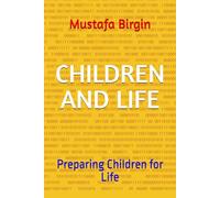 CHILDREN AND LIFE: Preparing Children for Life