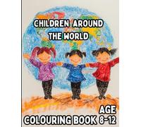 Children around the world: Awesome children around the world colouring book for girls 8-12
