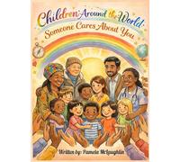 Children Around the World, Someone Cares About You