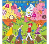 CHILDREN CHOIR ON THE ABBEY ROAD - KIDS BEATLES