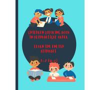 CHILDREN COLORING BOOK IN ALPHABETICAL ORDER: LEARN THE ENGLISH ALPHABET A - Z (a-z)