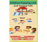 CHILDREN ENJOYING LIFE AND HAVING FUN