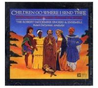 Children Go Where I Send Thee (A Christmas Celebration Around the World)