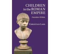 Children in the Roman Empire: Outsiders Within