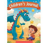 CHILDREN JOURNEL: A Creative Space for Kids to Write, Draw & Dream Big! 210 PAGES: A Fun and Inspiring Daily Journal for Boys and Girls Ages 3-14 to Explore Thoughts, Feelings, and Imagination
