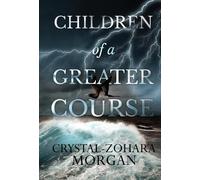 Children of a Greater Course