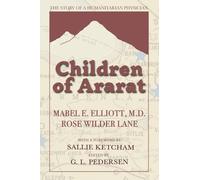 Children of Ararat: The Story of a Humanitarian Physician