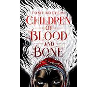 Children of blood and bone: The Orisha Legacy 01