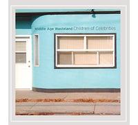 Children Of Celebrities - Middle Age Wasteland