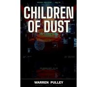 CHILDREN OF DUST: The Colony Grows: 2