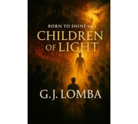 CHILDREN OF LIGHT: BORN TO SHINE VOL.1
