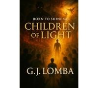 CHILDREN OF LIGHT: BORN TO SHINE VOL.1