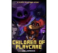 Children of Playcare : A-Poppy-Playtime-Story