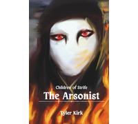 Children of Strife: The Arsonist