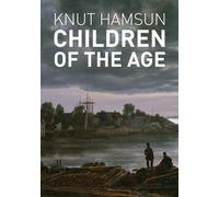 Children of the Age - Hamsun Knut