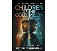 Children of the Cold Moon: A LitRPG Adventure: 1