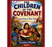 CHILDREN OF THE COVENANT: LEARNING TO HEAR