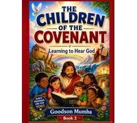 CHILDREN OF THE COVENANT: LEARNING TO HEAR