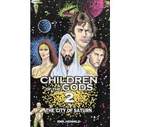 Children of the Gods 2: The City of Saturn