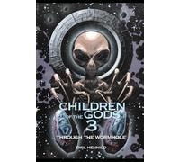 Children of the Gods: Through The Wormhole: 3