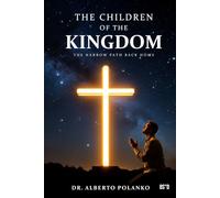 CHILDREN OF THE KINGDOM: The Narrow Path Back Home