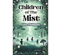 CHILDREN OF THE MIST