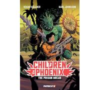 Children of the Phoenix Vol. 5: The Prison Break: Volume 5
