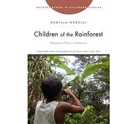 Children of the Rainforest: Shaping the Future in Amazonia
