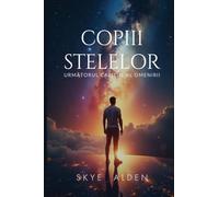 Children of the Stars / Copiii Stelelor: Humanity's Next Chapter / Urm¿torul Capitol al Omenirii