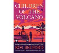 Children of the Volcano: Finding Freedom and Making a Home for Three in Sicily