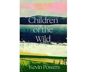 Children of the Wild: 'A wonderful, poignant novel' David Baldacci