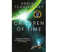 Adrian Tchaikovsky Children of Time (Tascabile) Children of Time Novels