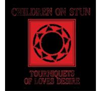 Children On Stun Tourniquets of Love's Desire (Vinyl LP)