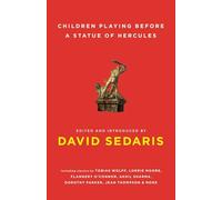 David Sedaris Children Playing Before a Statue of Hercules (Tascabile)